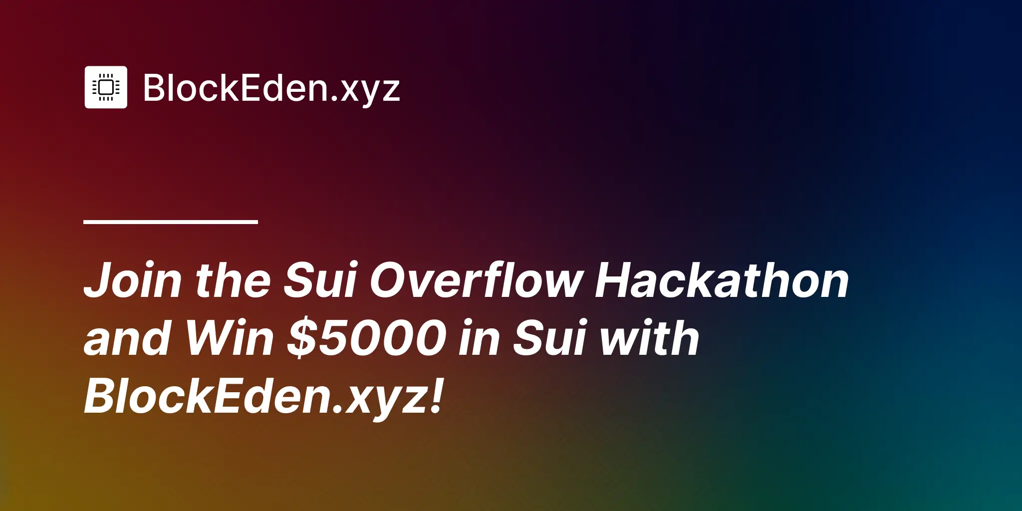 Join the Sui Overflow Hackathon and Win $5000 in Sui with BlockEden.xyz!