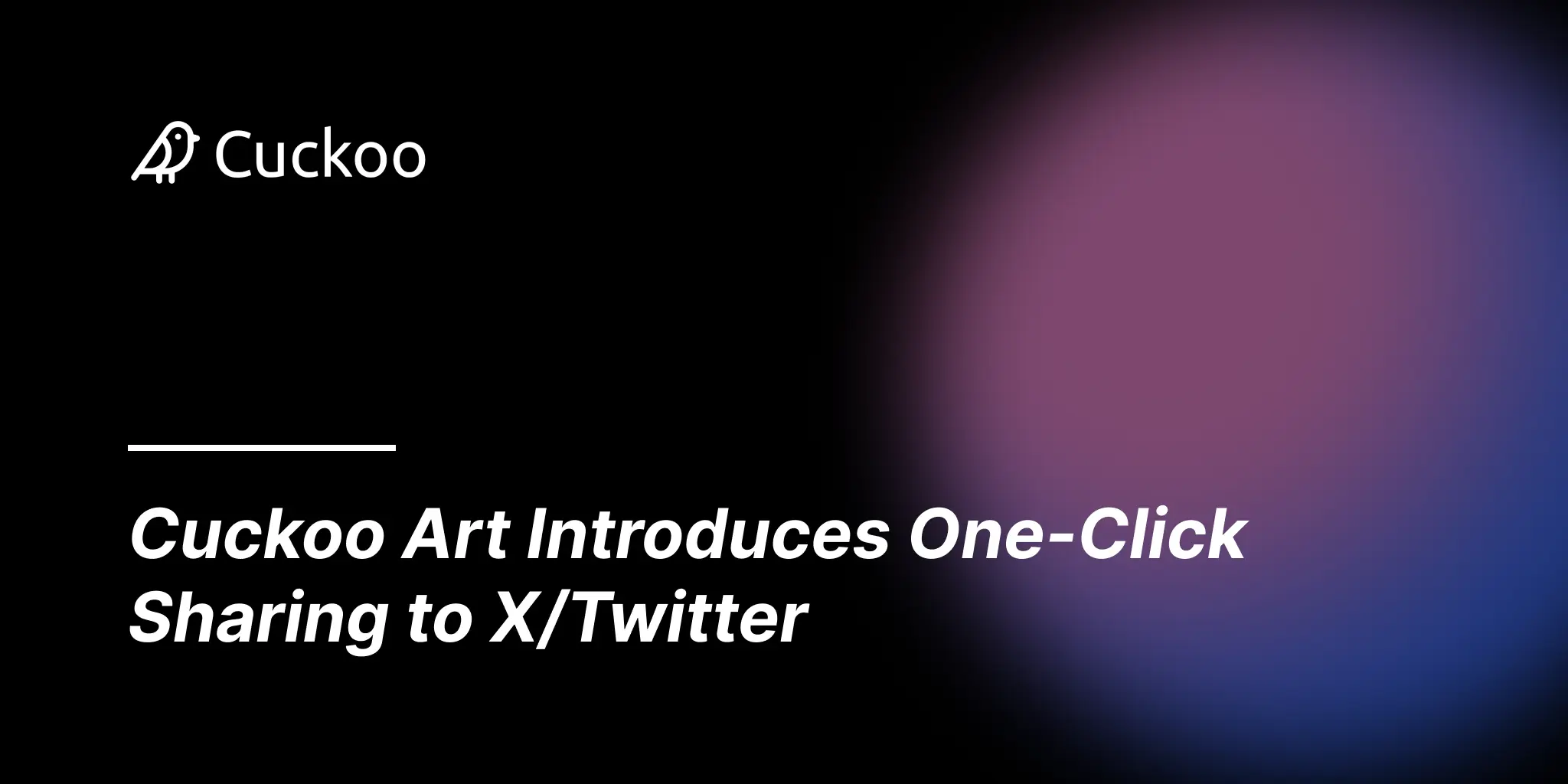 Cuckoo Art Introduces One-Click Sharing to X/Twitter